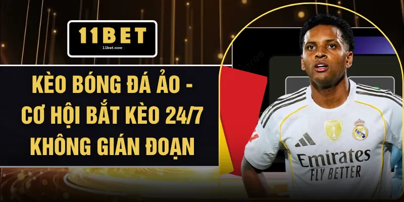 Kèo Bóng Đá Ảo - Cơ Hội Bắt Kèo 24/7 Không Gián Đoạn 1 Kèo Bóng Đá Ảo - Cơ Hội Bắt Kèo 24/7 Không Gián Đoạn