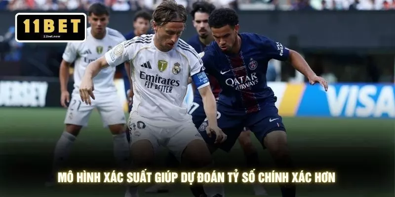 Kèo Tỷ Số - 6 Chiến Lược Dự Đoán Chuẩn Cùng Sân Chơi 11BET 4 Mô hình xác suất giúp dự đoán tỷ số chính xác hơn