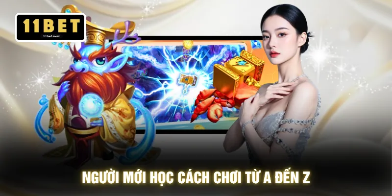 Bắn Cá 11BET - Đổi Thưởng Nhanh Gọn Nhận Xu 1 Chạm 4 Người mới học cách chơi từ A đến Z